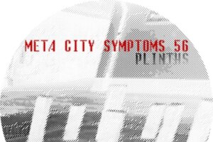 META CITY SYMPTOMS #56FRANCISCO TOMSICH | PLINTHS9 EIPPROVA...